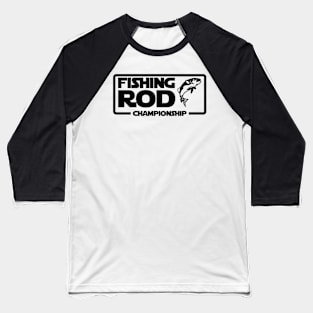 Fishing Rod (Black) Baseball T-Shirt